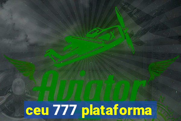 ceu 777 plataforma